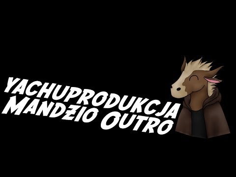 yachostry feat. Mandzio - Już Koniec? #Mandzio Outro