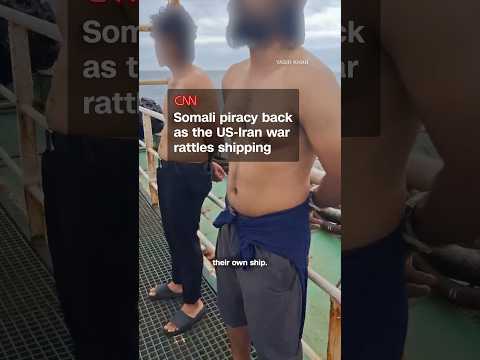 Somali piracy back as the US-Iran war rattles shipping