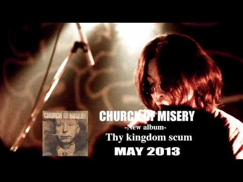 Church of Misery - Thy Kingdom Scum album trailer