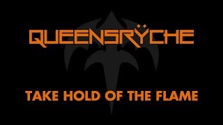 Queensrÿche - Take Hold Of The Flame (Lyrics) Official Remaster