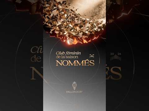 Les nommés pour le Club féminin de la saison sont... #ballondor