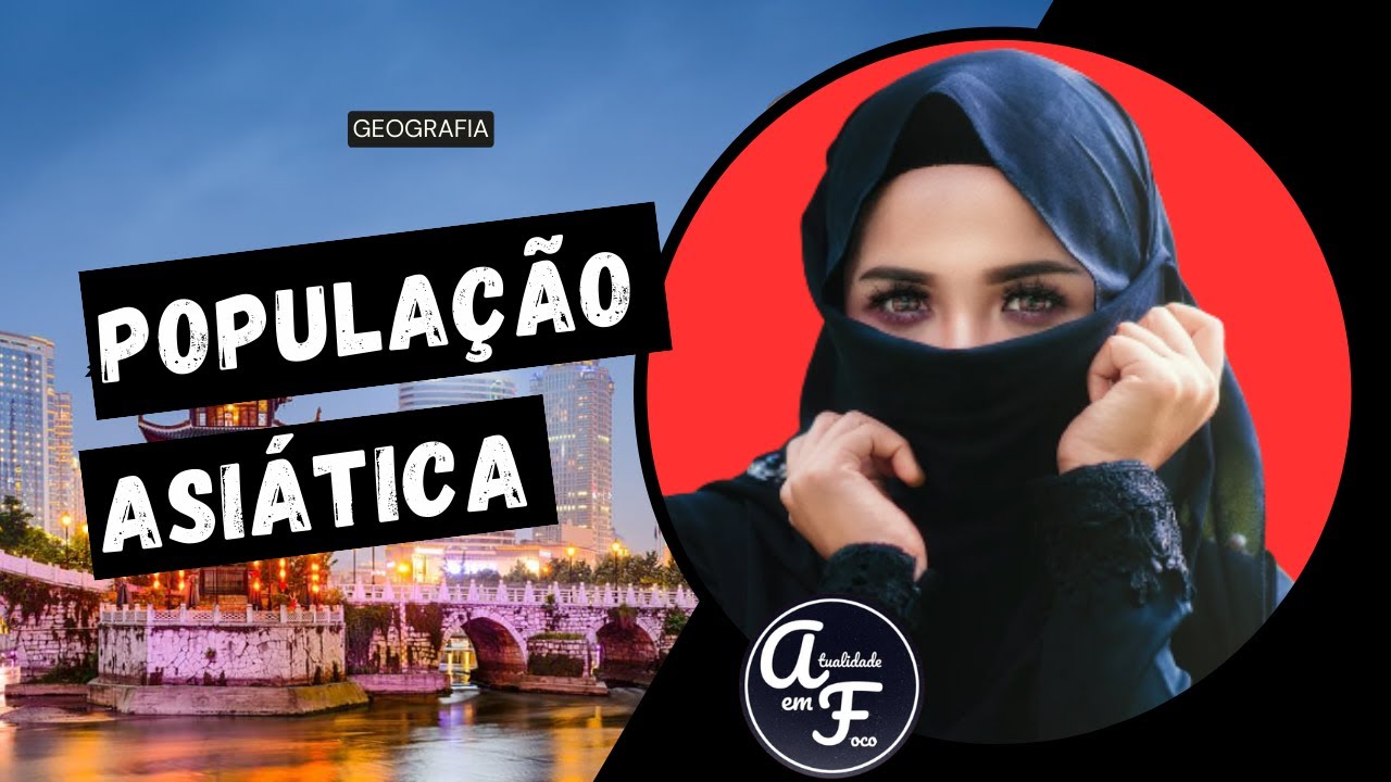 A POPULAÇÃO ASIÁTICA (GEOGRAFIA)