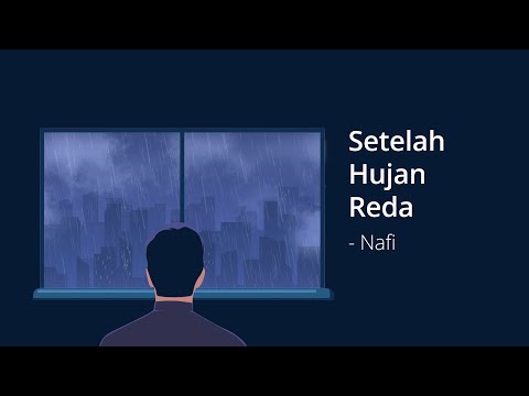 Nafi - Setelah Hujan Reda (Official Lyric Video)