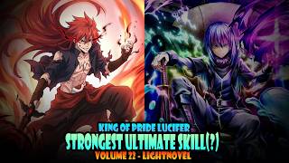 STRONGEST ULTIMATE SKILL? - THE KING OF PRIDE! #26 - Volume 22 - Tensura Lightnovel