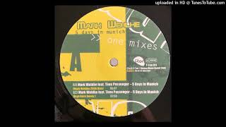 Mark Wehlke Ft. Time Passenger – 5 Days In Munich (Mark Wehlke 2006 Rmx)