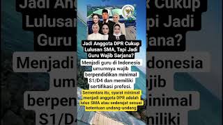 Download lagu Guru Wajib S1, Anggota DPR Cukup SMA? mp3
