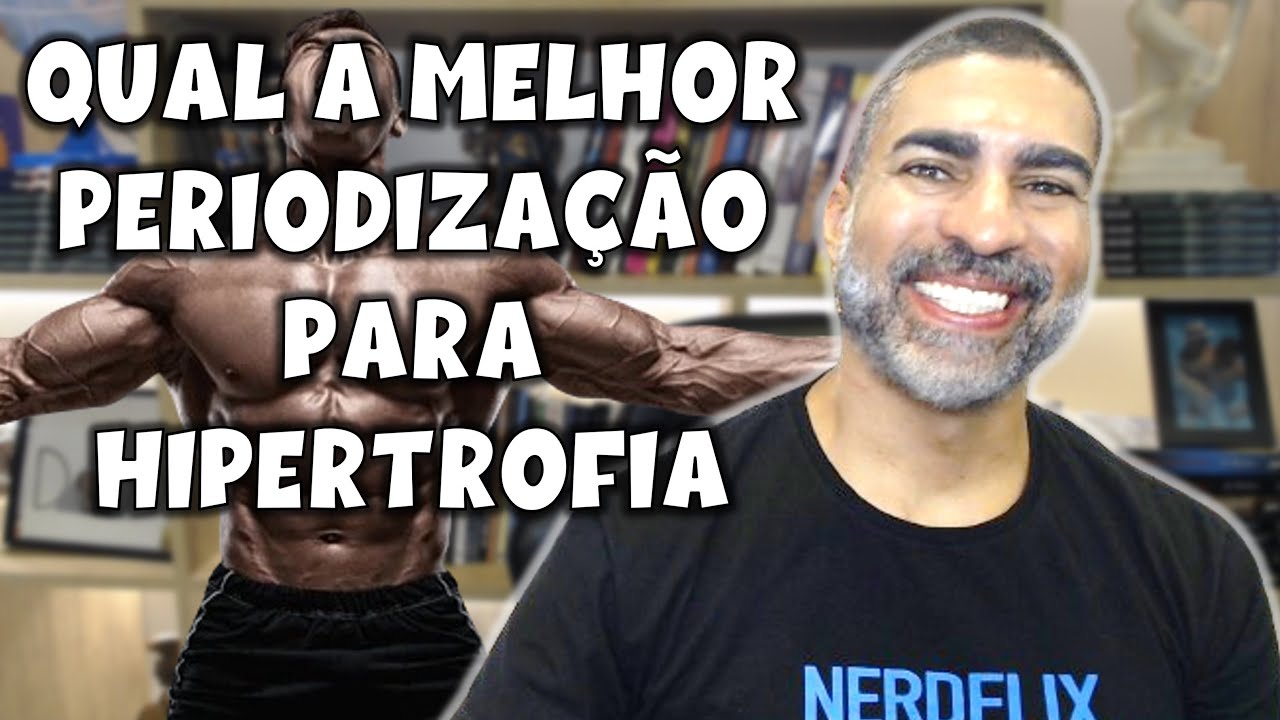 A melhor periodização para hipertrofia