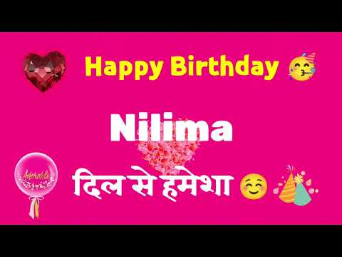 HAPPY BIRTHDAY NILIMA || HAPPY BIRTHDAY NILIMA SONG || HAPPY BIRTHDAY NILIMA STATUS