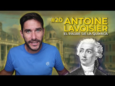 TOP #20 biografías científicas - ANTOINE LAVOISISER, el papi de la química