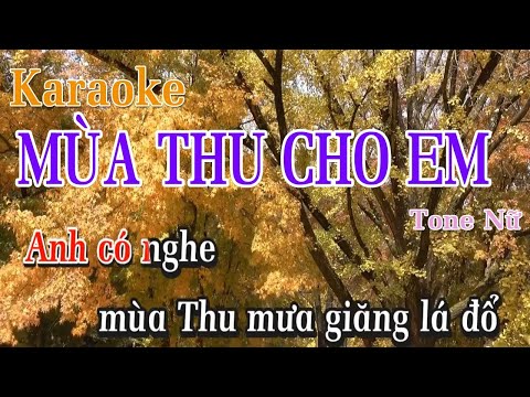 Mùa Thu Cho Em Karaoke Tone Nữ