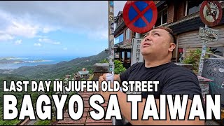 MY LAST JIUFEN OLD STREET EXPERIENCE BEFORE THE TYPOON