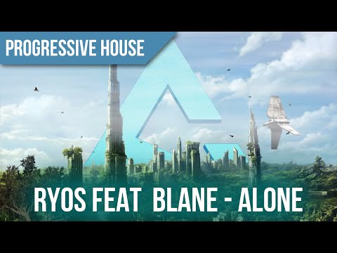 Ryos feat  Blane - Alone (Melodic Progressive House New Song 2019)