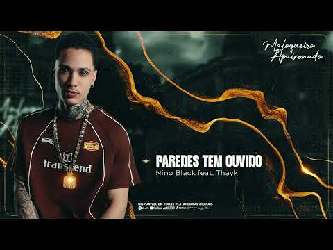 PAREDES TEM OUVIDO - THAYK E NINO BLACK