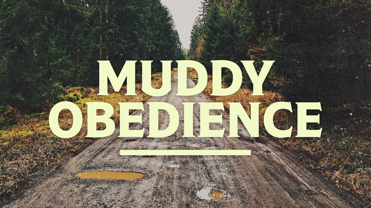 Muddy Obedience | 10/22
