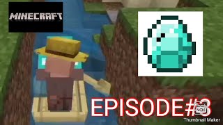 MINECRAFT SURVIVAL: EPISODE#3/ MINING DIAMONDS AND WELCOMING VILLAGERS