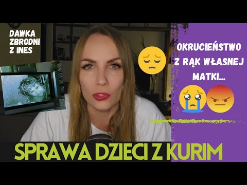 SPRAWA DZIECI Z KURIM | DAWKA ZBRODNI