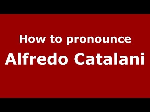 How to pronounce Alfredo Catalani (Italian/Italy) - PronounceNames.com