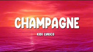 Kidi - Champagne Official Lyrics Video
