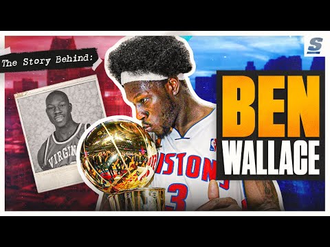 The Story Behind Ben Wallace