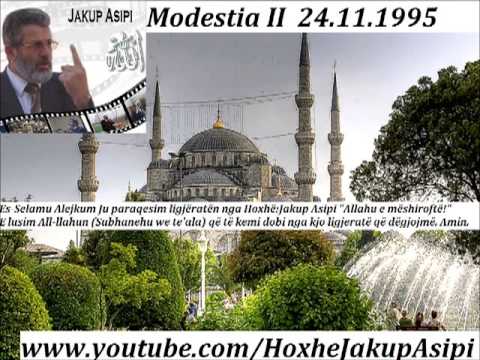 Modestia II  24.11.1995 .Hoxhë:Jakup Asipi (Allahu e mëshiroftë!)