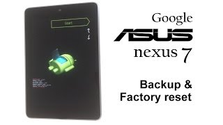 ASUS Google Nexus 7 / 2012 - Password Removal, Backup & Factory Reset / Wipe Data