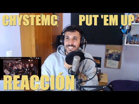 REACCIONANDO A CHYSTEMC PUT 'EM UP!!! CON HEXSAGON!! 🔥🔥🔥🔥🔥🔥🔥