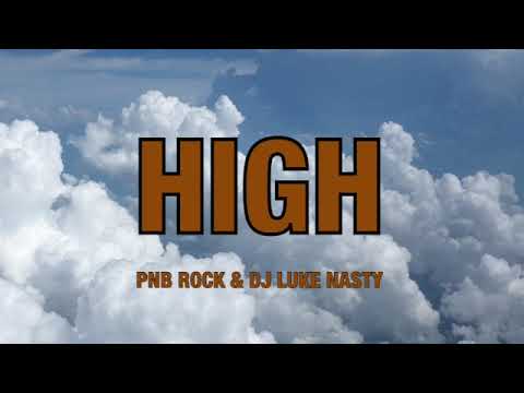 PnB Rock & DJ Luke Nasty - HIGH - Lyrics