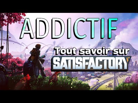 Tout ce que vous devez savoir sur Satisfactory en 2024 ! Présentation d'un jeu de gestion ADDICTIF !