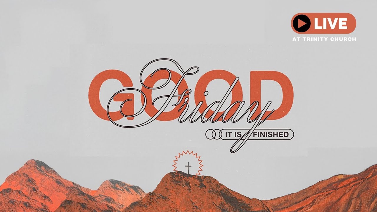 Good Friday at Trinity Church!