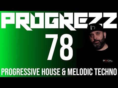 PROGREZZ Episode 78 - Progressive House, Melodic Techno and Progressive Breakbeat Show 2021