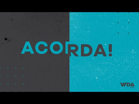 Acorda! | VIDA Lisboa