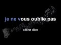 Céline Dion Je Ne Vous Oublie Pas Lyrics Paroles Letra