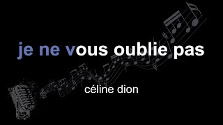 céline dion | je ne vous oublie pas | lyrics | paroles | letra |