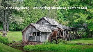 Dan Fogelberg - Wandering Shepherd, Sutter's Mill (edited and mixed) 1985