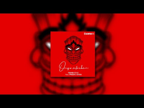 🔥 YAMIN BENE FEAT. PREDA & EVGA - ONYO AFRIKAN / OUANA RECORDS