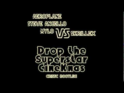 Aeroplane, Steve Angello & Mylo VS Skrillex - Drop the Superstar CineKnas (CrissC Bootleg) Preview