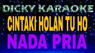 Download lagu CINTAKI HOLAN TU HO ( KARAOKE ) NADA PRIA _ KN 7000 mp3