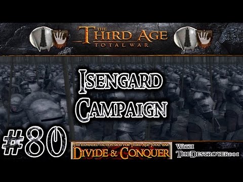 Third Age Total War: Divide and Conquer v0.52 - Isengard Campaign #80