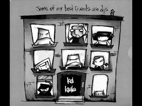 KID KOALA – SOME OF MY BEST FRIENDS ARE DJs (2003) | Full Album