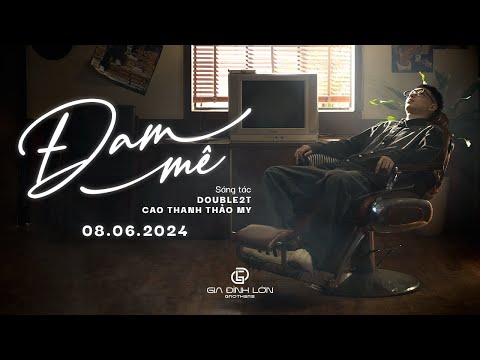ĐAM MÊ | Double2T x Cao Thanh Thảo My ft Thảo Đan (Prod. HảiMa) - Official Music Video