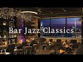 Late Night Jazz Lounge with Relaxing Jazz Bar Classics 🍷 Jazz Music for Studying, Working, Chilling