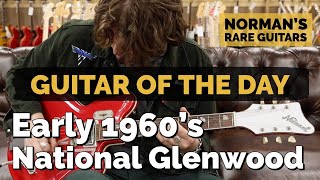 Video thumbnail for Guitar of the Day: Early 1960's National Glenwood | Norman's Rare Guitars by Normans Rare Guitars