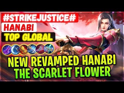 New Revamped Hanabi, The Scarlet Flower [ Top Global Hanabi ] #strikeJustice# - Mobile Legends Build