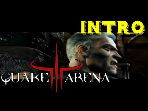 Quake III: Arena - Intro (Original quality)