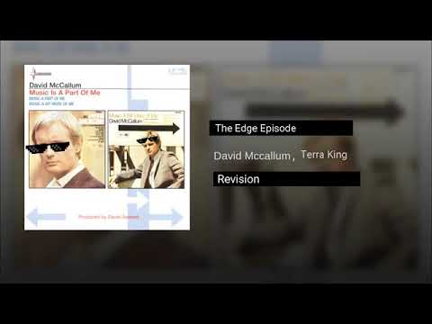 David Mccallum ft. Terra King - The Edge Episode (Revision Remix)