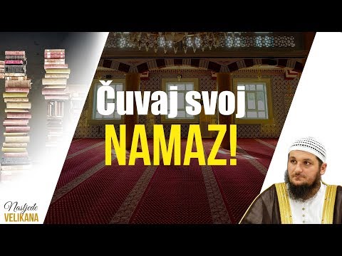 Čuvaj svoj namaz | Nasljeđe Velikana #3 - Altan Zenunović