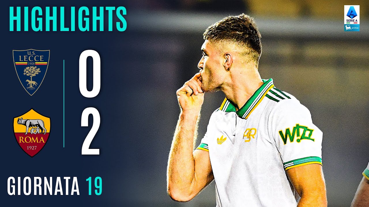 LECCE-ROMA 0-2 | HIGHLIGHTS | 19ª GIORNATA | SERIE A ENILIVE 2025/26