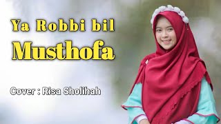Download lagu Lirik Ya Robbi bil mustofa - Cover Risa Sholihah | Sholawat Cover mp3 Download lagu Lirik Ya Robbi bil mustofa - Cover Risa Sholihah | Sholawat Cover mp3