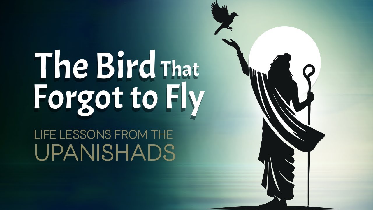 The Bird Who Forgot to Fly: A Powerful Upanishadic Lesson on Inner Awakening