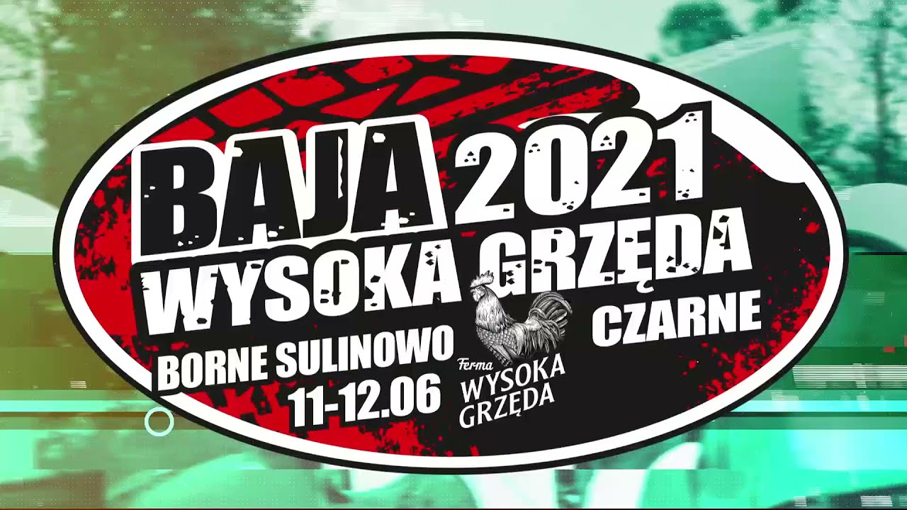 Zapowiedź Baja Wysoka Grzęda 2021 - 11-12 czerwca, Czarne i Borne Sulinowo